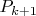 $P_{k+1}$