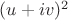 $(u+iv)^2$