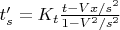 $t'_s=K_t \frac{t-Vx/s^2}{1-V^2/s^2}