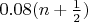 $0.08(n+\frac 1 2)$