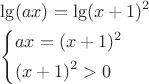 $\[
\begin{gathered}
  \lg (ax) = \lg (x + 1)^2  \hfill \\
  \left\{ \begin{gathered}
  ax = (x + 1)^2 \,\, \hfill \\
  (x + 1)^2  > 0 \hfill \\ 
\end{gathered}  \right. \hfill \\ 
\end{gathered} 
\]
$