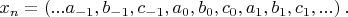 $x_n=\left (...a_{-1},b_{-1},c_{-1},a_0,b_0,c_0,a_1,b_1,c_1,...\right ).$