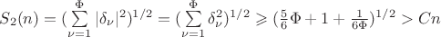 $S_2(n)=(\sum\limits_{\nu=1}^{\Phi}|\delta_\nu|^2)^{1/2}=(\sum\limits_{\nu=1}^{\Phi}\delta_\nu^2)^{1/2} \geqslant(\frac{5}{6}\Phi +1+\frac{1}{6\Phi})^{1/2}>Cn$