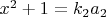$x^2+1=k_2a_2$