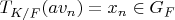 $T_{K/F} (a v_n)=x_n \in G_F$