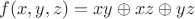 $f(x,y,z)=xy \oplus xz \oplus yz$