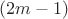 $(2m-1)$