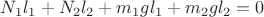 $N_1l_1 + N_2l_2 + m_1gl_1 + m_2gl_2 = 0$