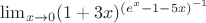 $\lim_{x \to 0} (1+3x)^{(e^x-1-5x)^{-1}}$