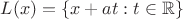 $L(x) = \{x+at:t\in\mathbb R\}$