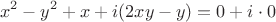 $$x^2-y^2+x+i(2xy-y)=0+i\cdot 0$$