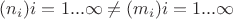 $(n_i) i=1...\infty \not = (m_i) i=1...\infty$