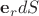 $\mathbf{e}_r dS$