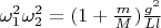 $\omega _1^2\omega _2^2=(1+\frac mM)\frac{g^2}{Ll}$