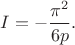 $
I=-\dfrac{\pi^2}{6p}.
$