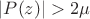 $|P(z)|>2\mu$