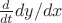 $\frac {d}{dt}dy/dx$