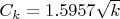 $C_k = 1.5957\sqrt{k}$