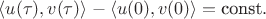 $$ \langle u(\tau), v(\tau) \rangle - \langle u(0), v(0) \rangle = \text{const}. $$