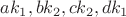 $ak_1,bk_2,ck_2,dk_1$
