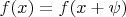 $f(x)=f(x+\psi)$