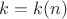 $k=k(n)$