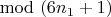 $\mod(6n _1+1)$