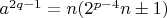 $a^{2q-1} = n (2^{p-4} n \pm 1)$