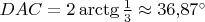$DAC = 2 \arctg \frac 1 3 \approx 36{,}87^\circ$