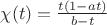 $\chi(t)=\frac{t(1-at)}{b-t}$