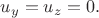 $u_y=u_z=0.$