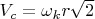 $V_c = \omega_k r \sqrt{2}$