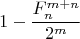 $$1 - \frac{F_n^{m+n}}{2^m}$$
