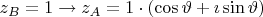 $z_B = 1 \rightarrow z_{A} = 1 \cdot (\cos \vartheta + \imath \sin \vartheta)$