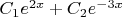 $C_1e^{2x}+C_2e^{-3x}$