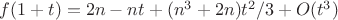 $f(1+t) = 2n - nt + (n^3+2n)t^2/3 + O(t^3)$