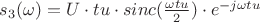 $s_3(\omega)=U\cdot tu\cdot sinc(\frac{\omega tu}{2})\cdot e^{-j\omega tu}$