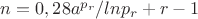 $n=0,28a^{p_r}/lnp_r + r- 1$