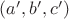 $(a',b',c')$