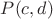 $P(c,d)$