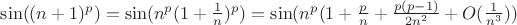 $\sin((n+1)^p) = \sin(n^p (1 + \frac{1}{n})^p) = \sin(n^p( 1 + \frac{p}{n} + \frac{p(p-1)}{2n^2} + O(\frac {1}{n^3})) $