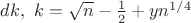 $dk, \ k=\sqrt n -\frac 12 +yn^{1/4}$