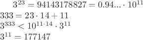$3^{23}=94143178827=0.94...\cdot10^{11}  \\333=23\cdot14+11\\
 3^{333}<10^{{11}\cdot14}\cdot3^{11} \\{3^{11}=177147} $