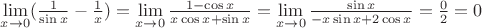 \lim\limits_{x \to 0}( \frac{1}{\sin{x}}-\frac{1}{x}) = \lim\limits_{x \to 0} \frac{1-\cos{x}}{x\cos{x}+\sin{x}} = \lim\limits_{x \to 0} \frac{\sin{x}}{-x\sin{x}+2\cos{x}}= \frac{0}{2}=0
