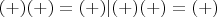$(+) (+) = (+)     |  (+) (+) = (+)$