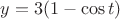 $y=3(1-\cos t)$
