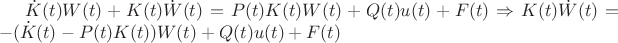 $\dot K(t)W(t)+K(t) \dot W(t) = P(t)K(t)W(t)+Q(t)u(t) + F(t) \Rightarrow $ $K(t) \dot W(t) = -(\dot K(t) - P(t)K(t))W(t) + Q(t)u(t)+F(t)$