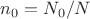 $n_0=N_0/N$