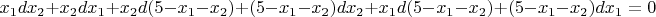 $$ x_1dx_2 + x_2dx_1 + x_2d(5 - x_1-x_2) + (5-x_1-x_2)dx_2+x_1d(5-x_1-x_2)+(5-x_1-x_2)dx_1 = 0$$