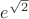 $e^{\sqrt 2}$